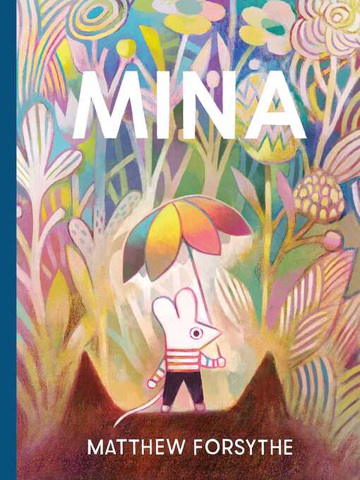 Title details for Mina by Matthew Forsythe - Available